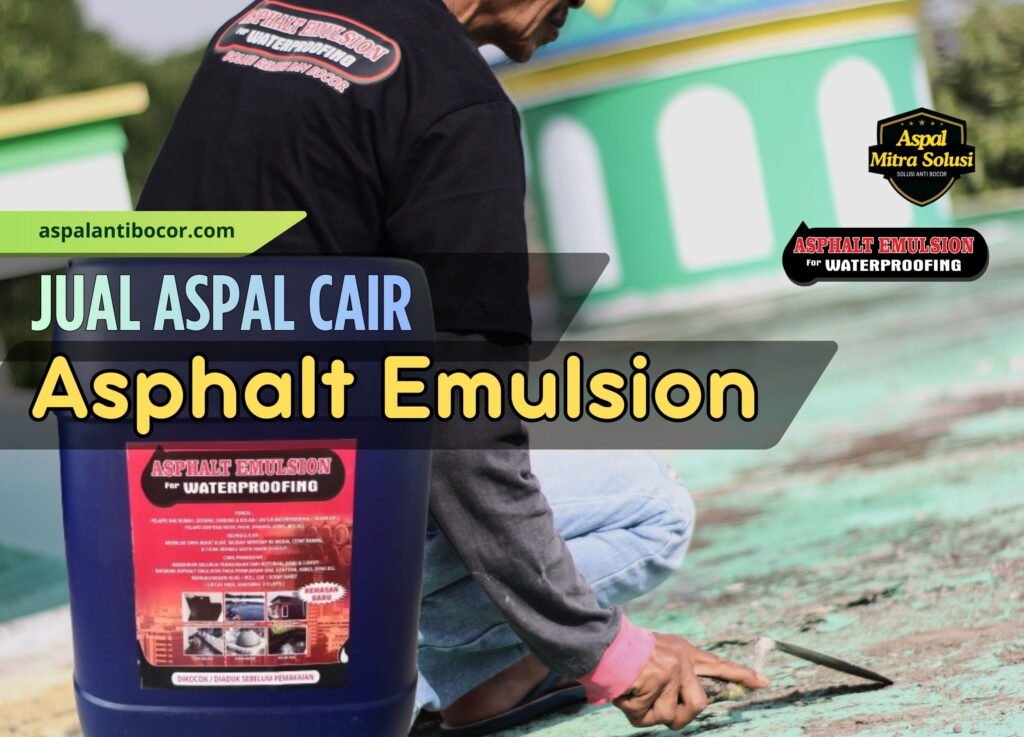 jual aspal cair - aspal anti bocor