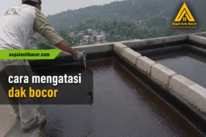 Cara Mengatasi Dak Bocor: 7 Solusi Anti Bocor yang Efektif agar Tidak Bocor Lagi