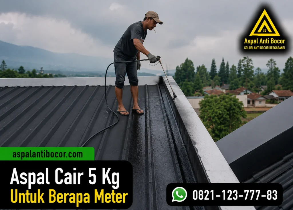 Aspal Anti Bocor - Aspal Cair 5 Kg Untuk Berapa Meter
