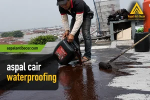 Aspal Cair Waterproofing Terbaik untuk Dak dan Atap Beton