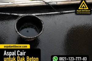 Aspal Cair untuk Dak Beton, Begini Cara Kerjanya!