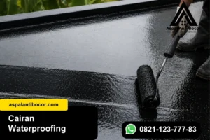 Cairan Waterproofing, Kenali Fungsi dan Jenisnya