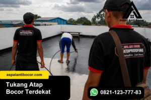 Jasa Tukang Atap Bocor Terdekat, Solusi Anti Rembes
