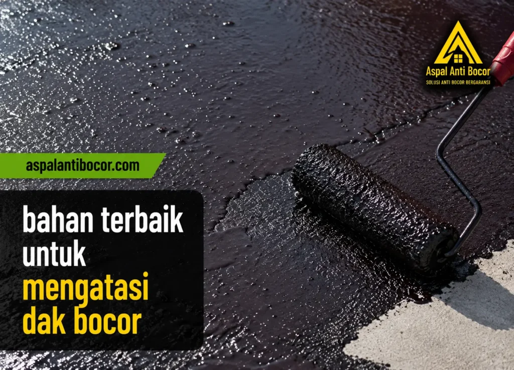 Aspal Anti Bocor - bahan terbaik untuk mengatasi dak bocor