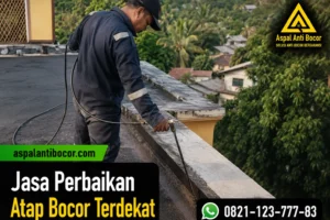 Jasa Perbaikan Atap Bocor Terdekat: Solusi Cepat & Bergaransi