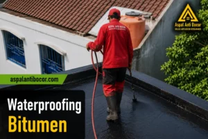 Waterproofing Bitumen Terbaik: Solusi Awet untuk Cegah Bocor