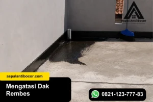 Mengatasi Dak Rembes, Solusi Praktis dan Tahan Lama