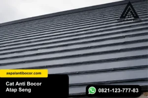 Cat Anti Bocor untuk Atap Seng: Panduan dan Rekomendasi